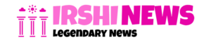 Irshi News Legendary News